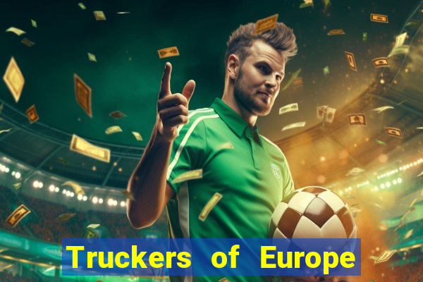 Truckers of Europe 3 dinheiro infinito